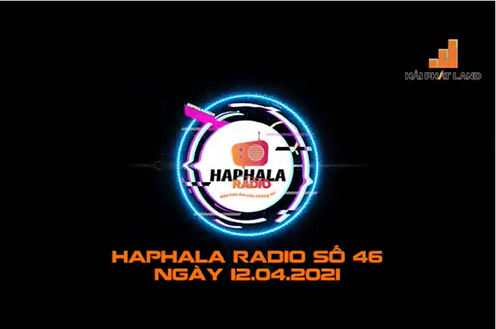 Haphala Radio số 46 | Ngày 12/04/2021