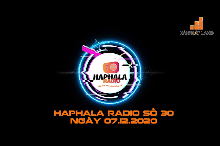 Haphala Radio số 30 | Ngày 07/12/2020