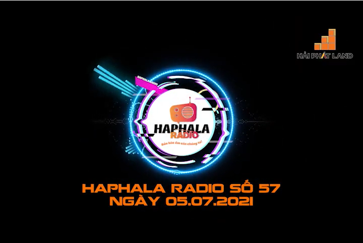Haphala Radio số 57 | Ngày 05/07/2021