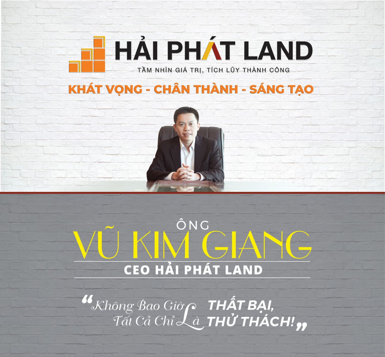 Ông Vũ Kim Giang - CEO Hải Phát Land "Không bao giờ là thất bại, tất cả chỉ là thử thách"