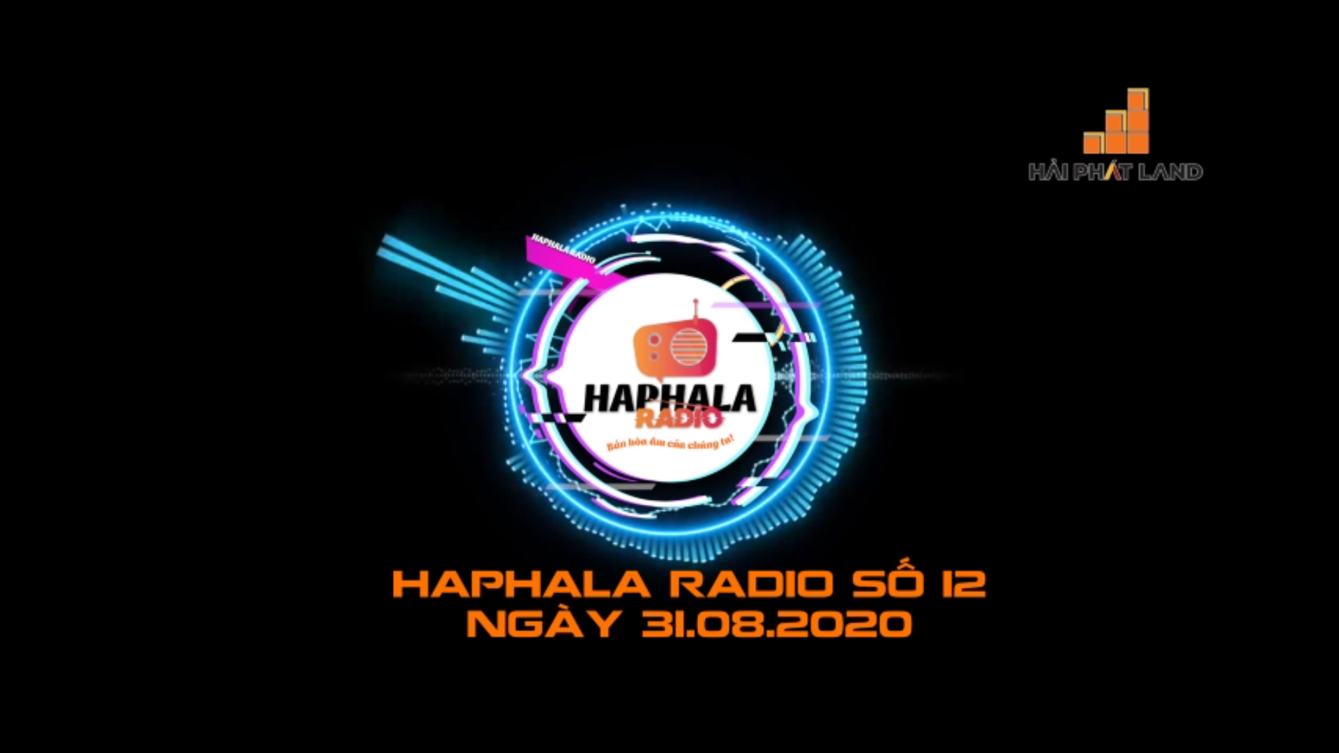 Haphala Radio số 12 ngày 31/08/2020