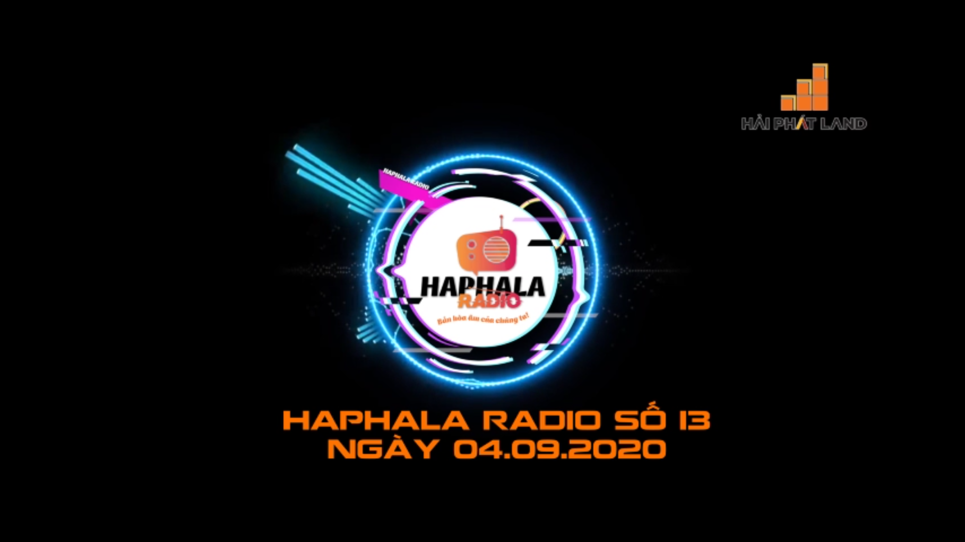 Haphala Radio số 13 ngày 04/09/2020